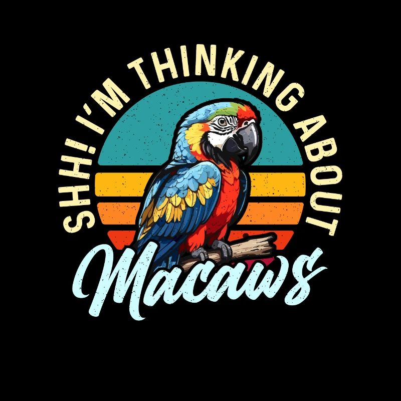 Macaw Bird Shh I'm Thinking About Parrot Macaw