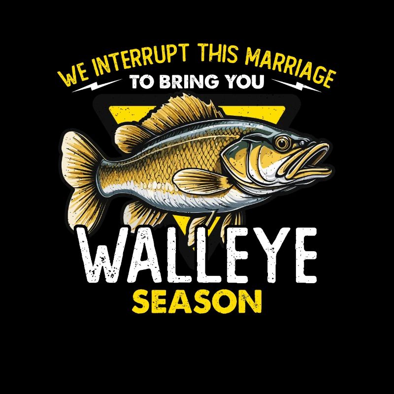 Walleye Fishing We Interrupt This Marriage Boating