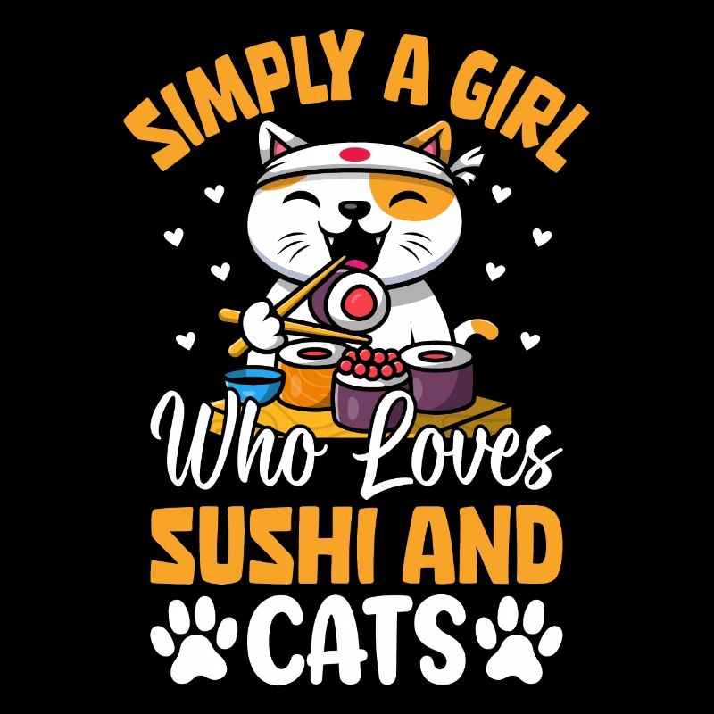 Einfach ein Mädchen, das Sushi und Katzen liebt Lustig