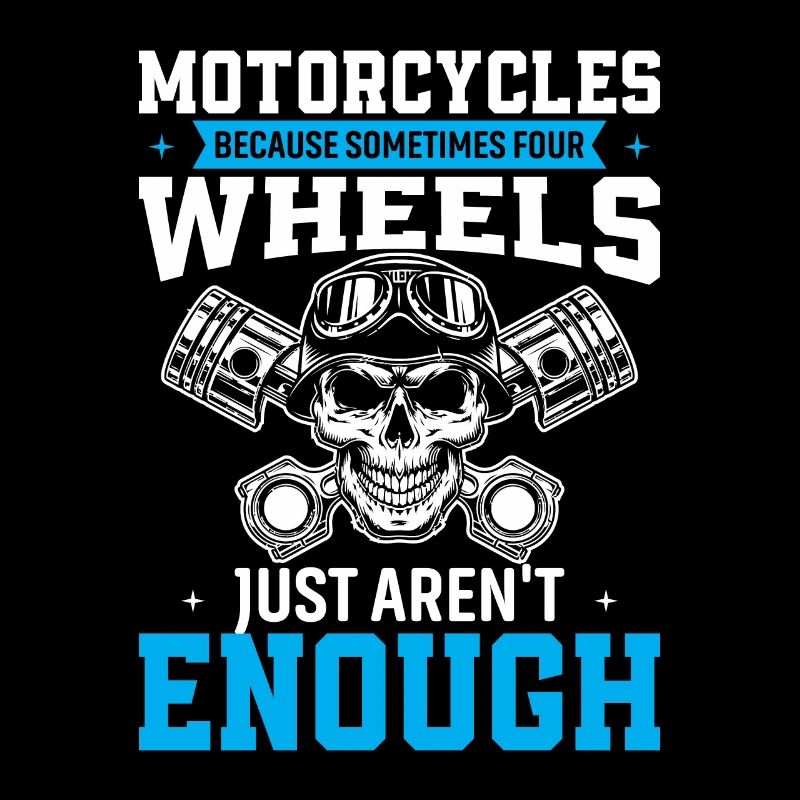 Motorcycles: Because Sometimes Four Wheels Just Ar