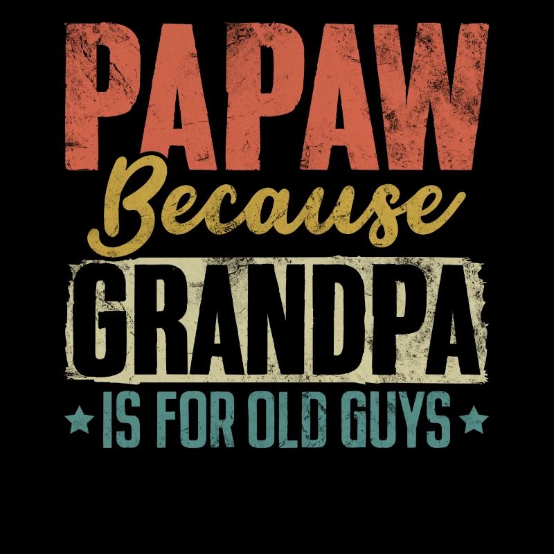 Papa Parce Que Papy C’est pour les vieux Rétro drôle