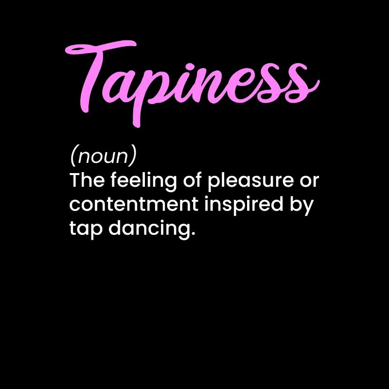 tapiness, tap dance