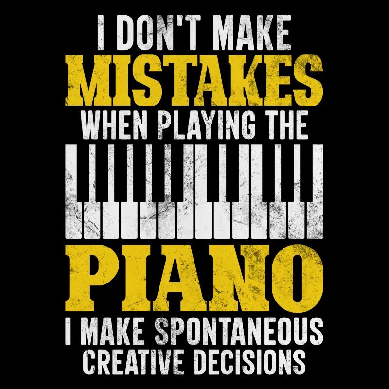 I Don't Make Mistakes When Playing The Piano