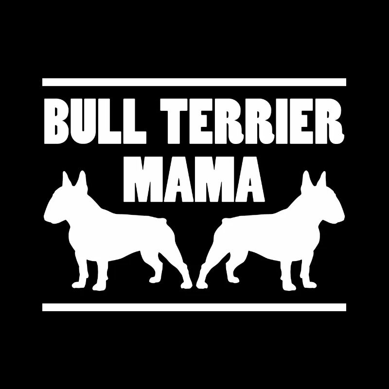 Bullterrier Spruch Mama Witz Bullterrier Geschenk