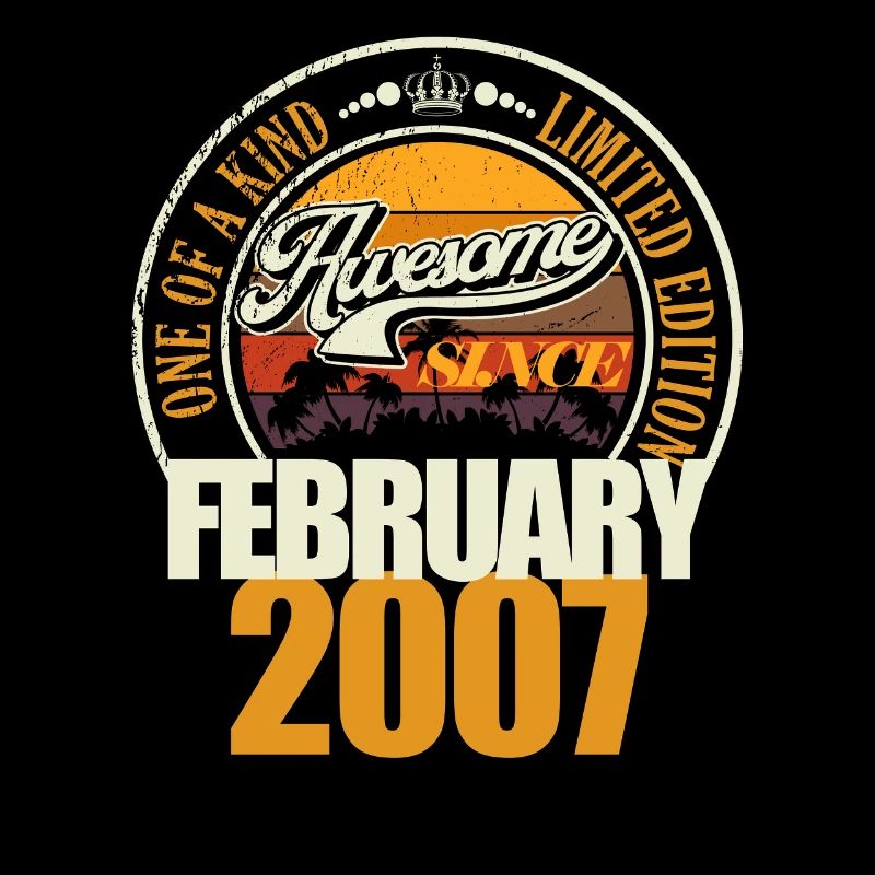 Great since February 2007 18th Birthday Saying