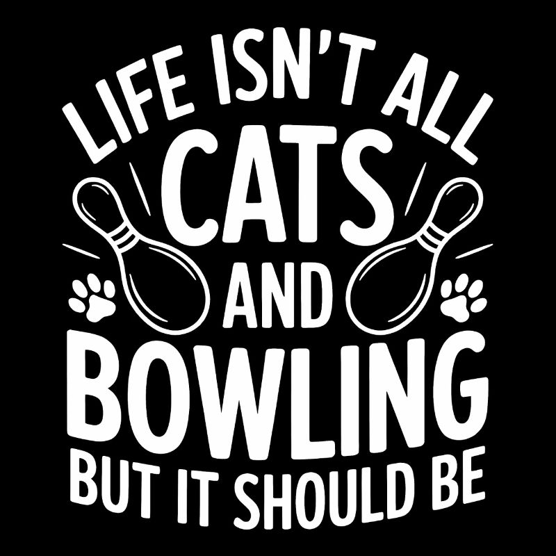 Bowling Saying Cats Funny Bowling Gift