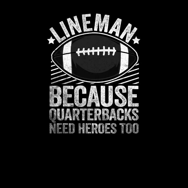 Lineman parce que les quarterbacks ont besoin de héros américains