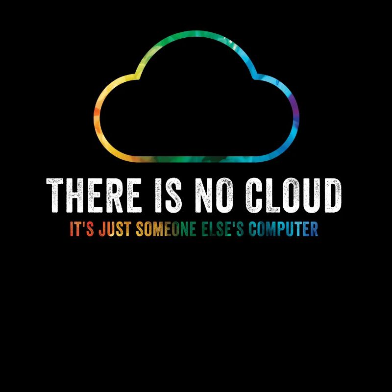 There Is No Cloud It's Just Someone Else's