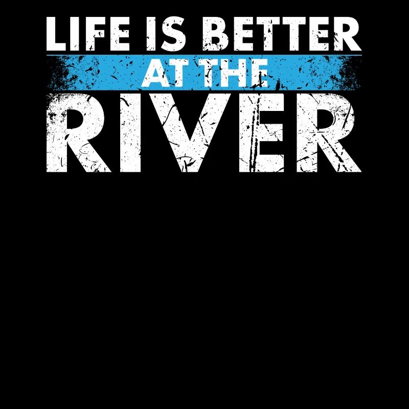 Life is Better on the River Design for Campers