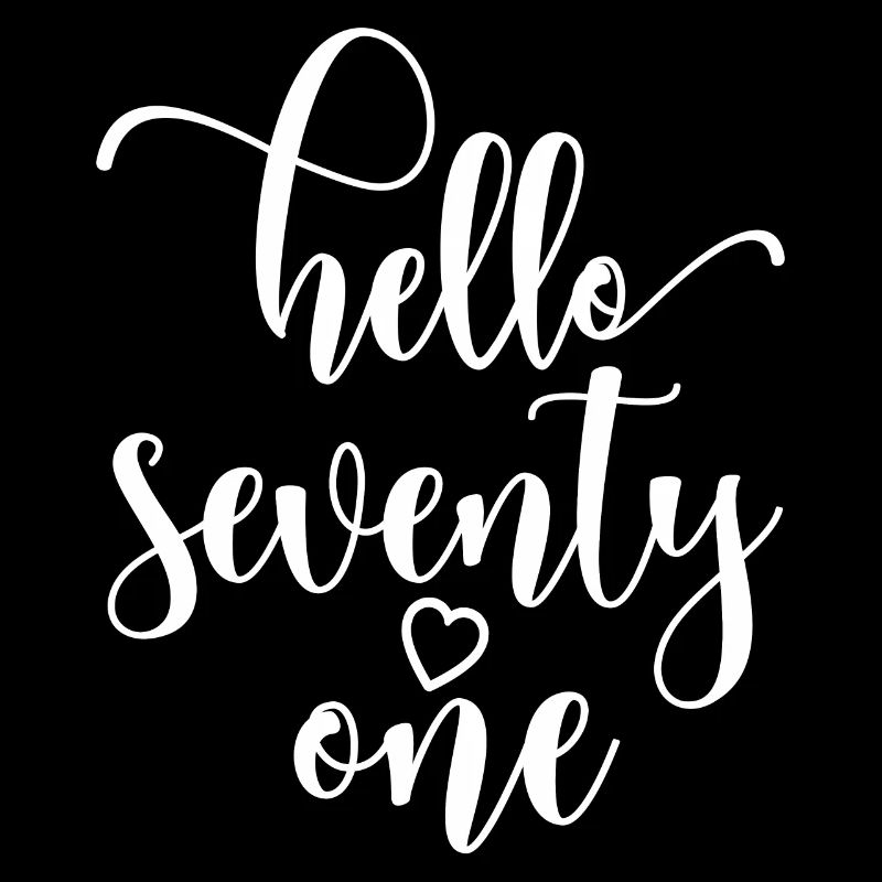 Hallo einundsiebzig süßer 71 Jahre alter Geburtstag