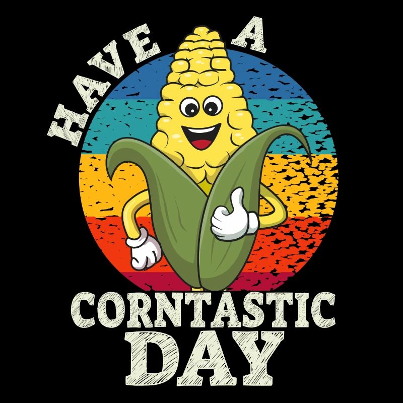 Have A Corntastic Day