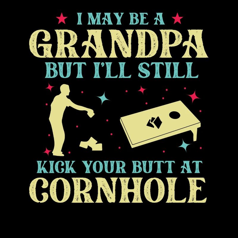 I May Be A Grandpa But I'll Still Kick Your Butt