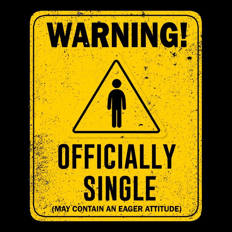 Warning Officially Single May Contain An Eager