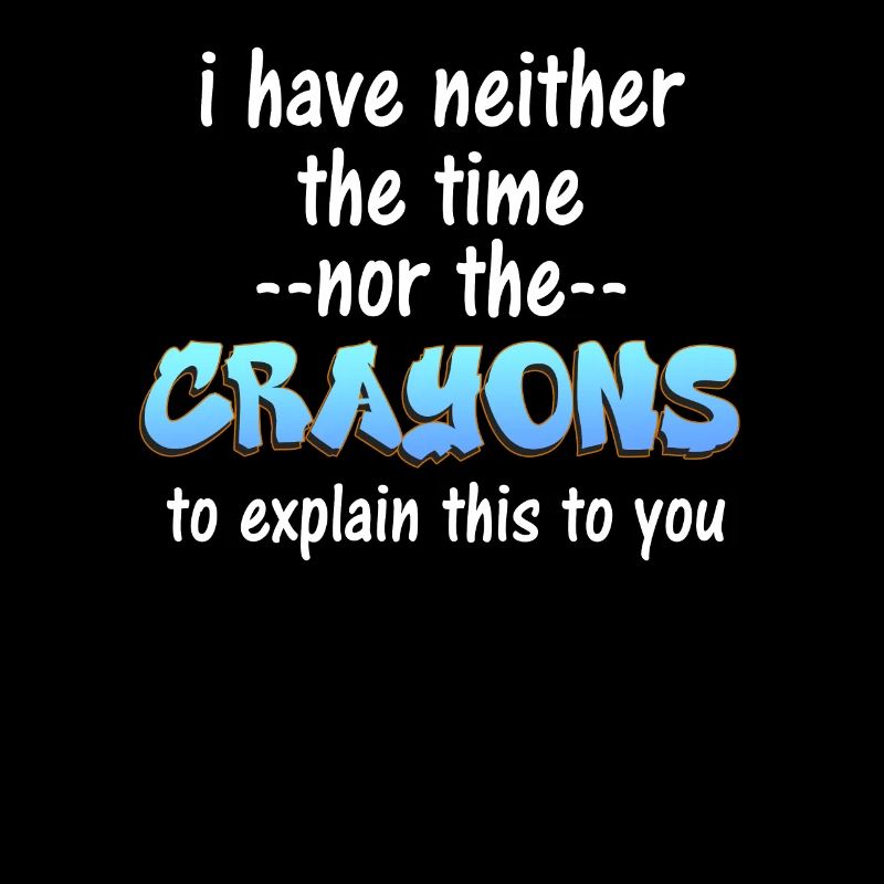 Ich habe nicht die Zeit oder die Buntstifte