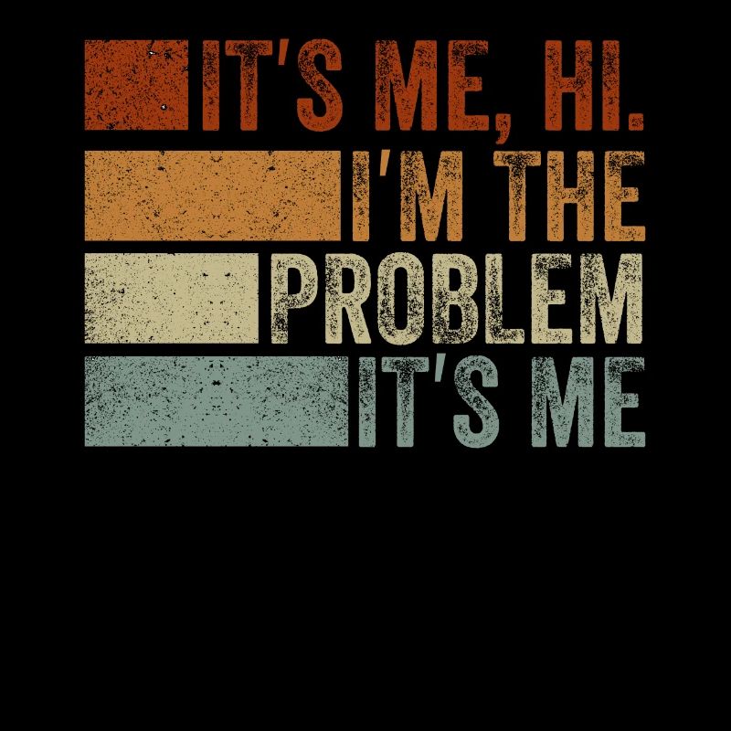 C’est moi, salut, je suis le problème