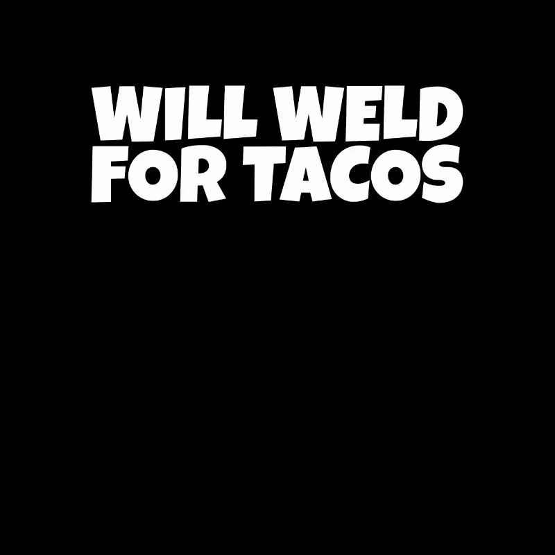 Metal Work Welding Forger Taco Lover Gift