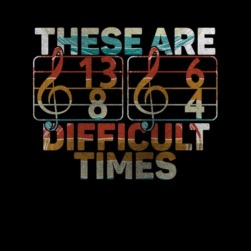 These Are Difficult Times Funny Music Pun