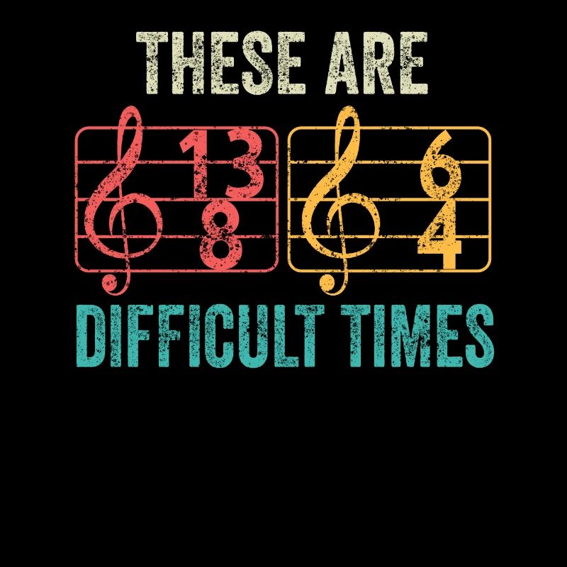 These Are Difficult Times Funny Music Pun