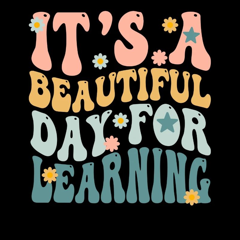 It's A Beautiful Day For Learning