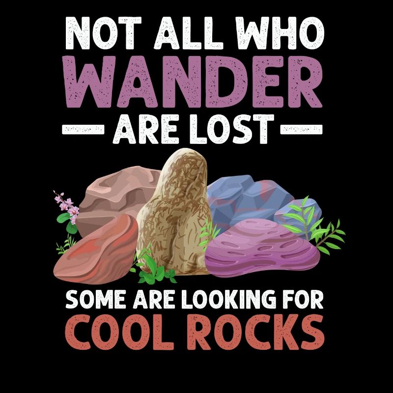 Wander Some Looking For Cool Rocks