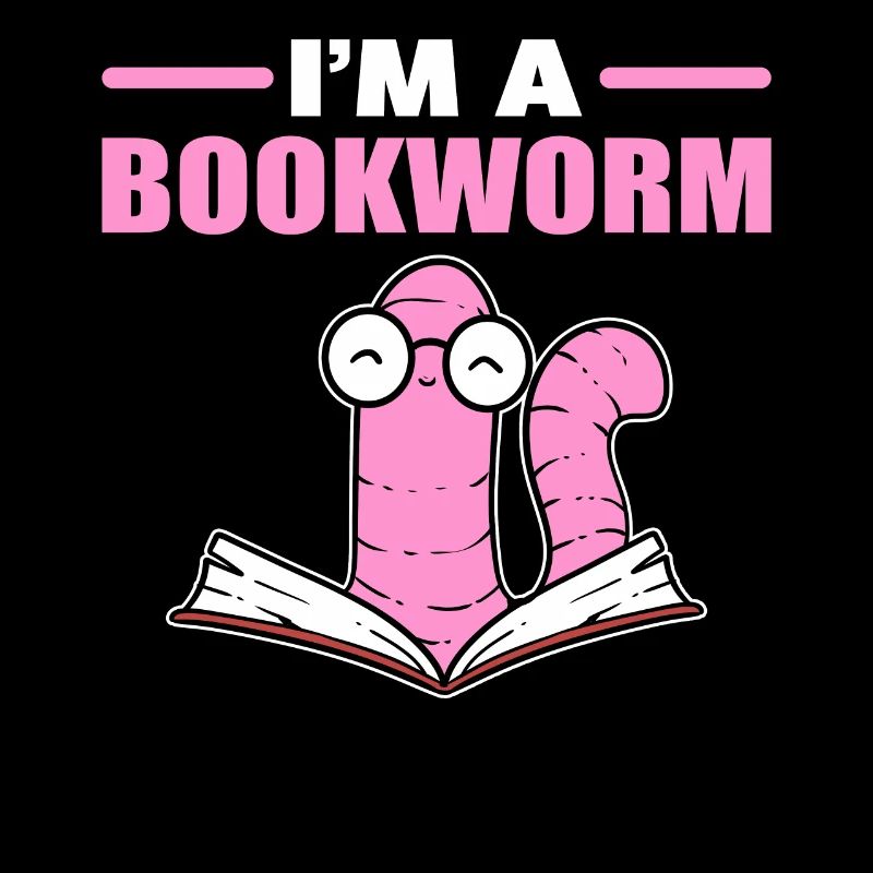 I'm A Bookworm Buchliebhaber