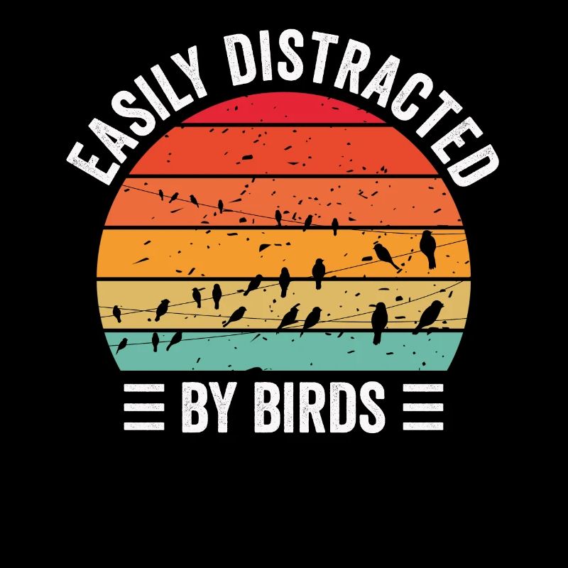 Facilement distrait par les oiseaux Bird Lover