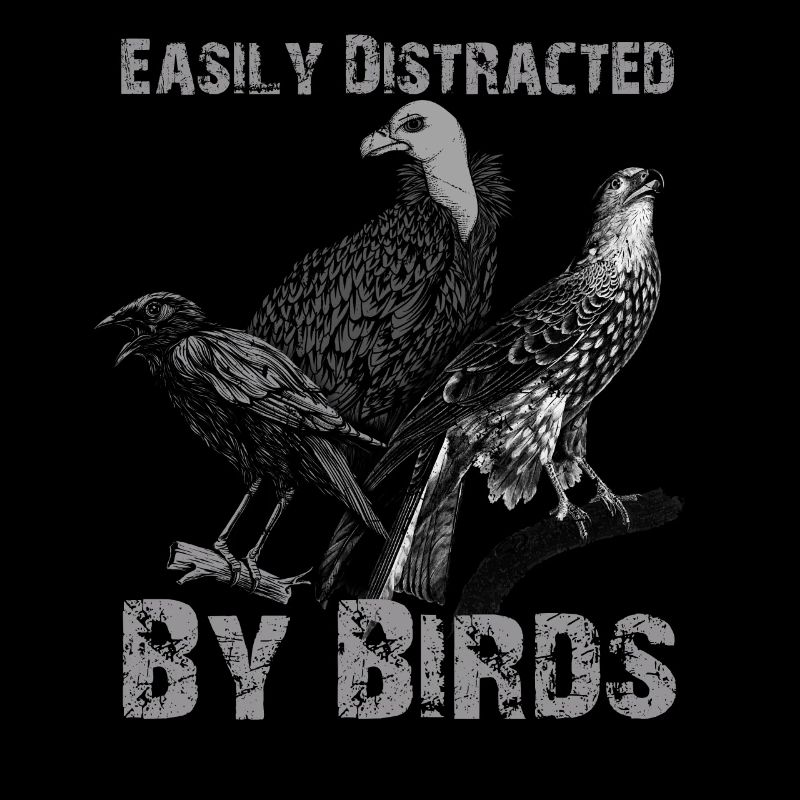 Easily Distracted By Birds Bird Lover