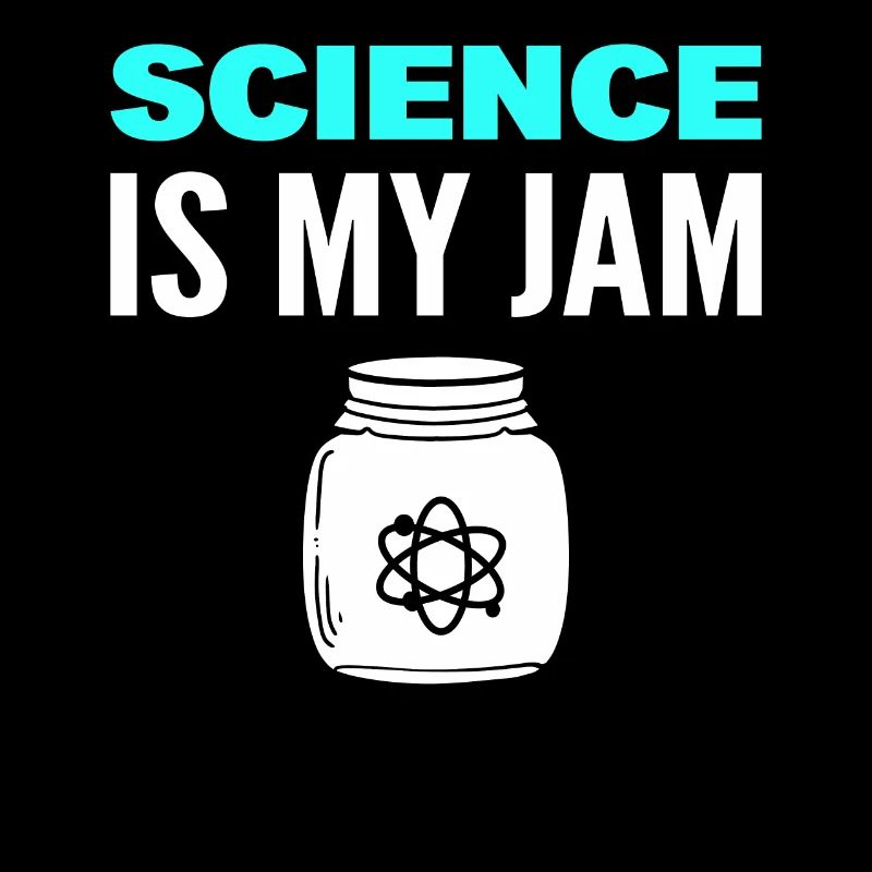 Science Is My Jam Physikprofessor