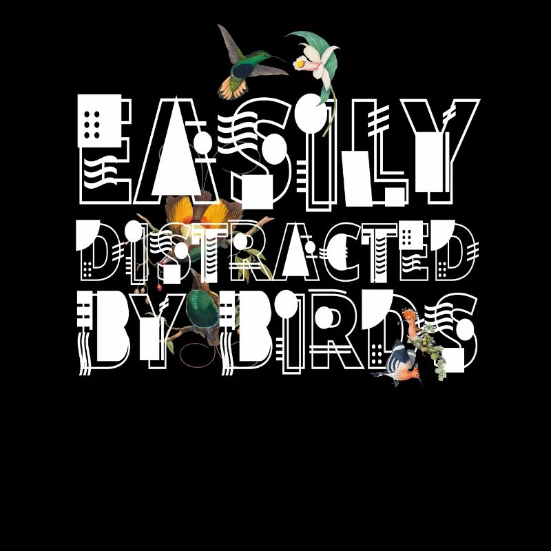 Easily Distracted By Birds Bird Lover