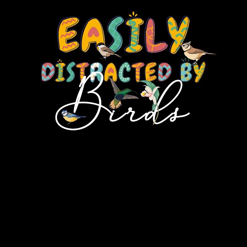 Easily Distracted By Birds Bird Lover