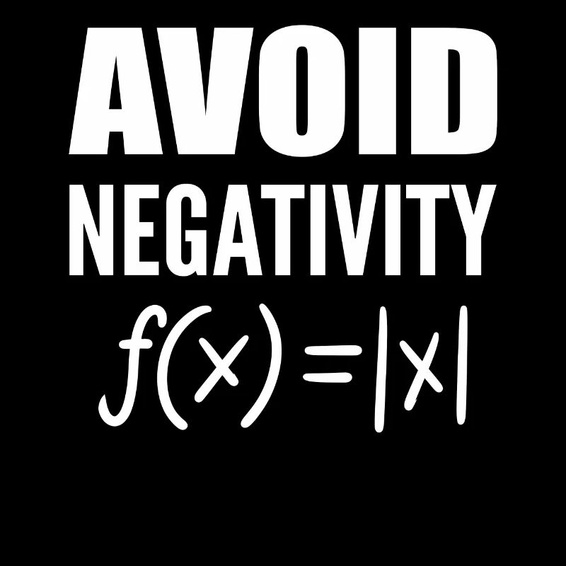Avoid Negativity Mathematikprofessor