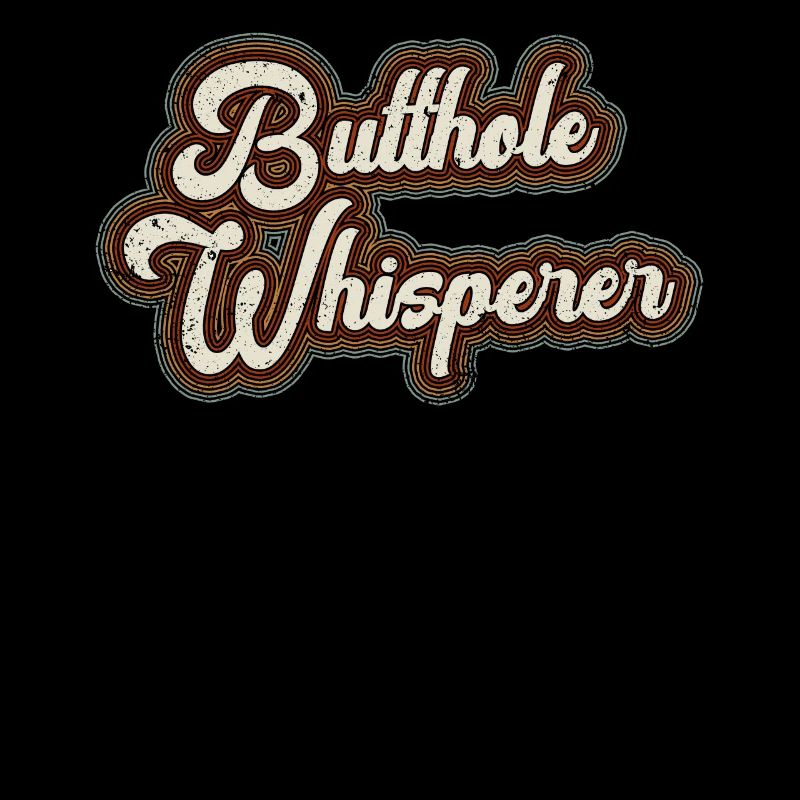Arschloch-Flüsterer