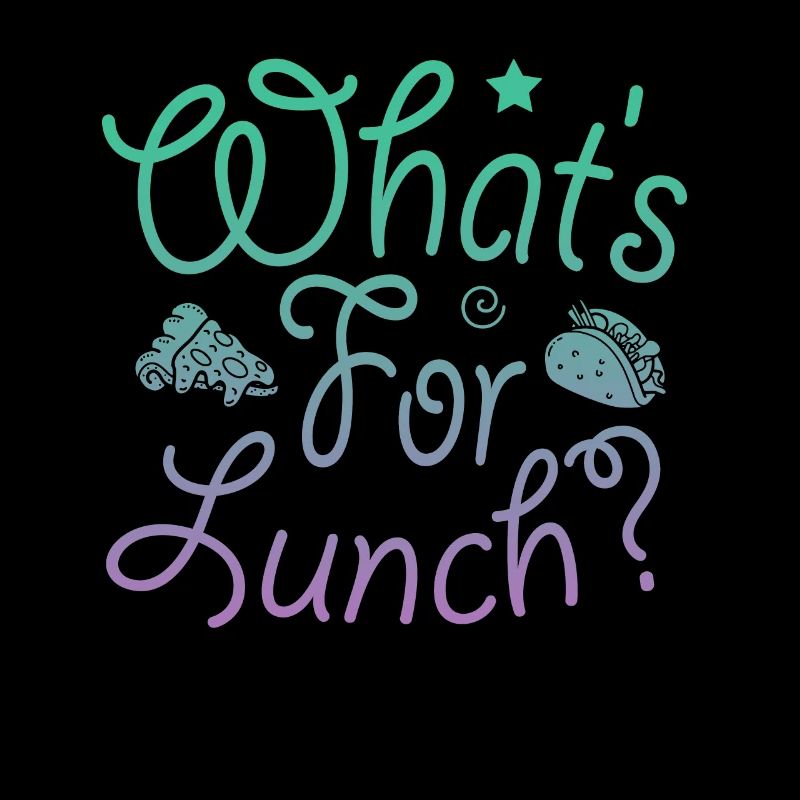What's For Lunch?