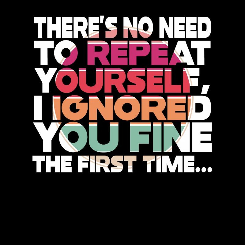 There's No Need To Repeat Yourself