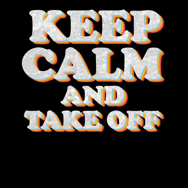 Keep Calm And Take Off Fun Vacation