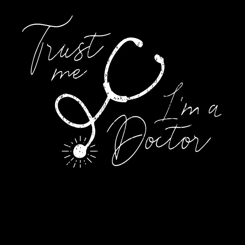 VERTRAUEN SIE, ICH BIN EIN DOKTOR