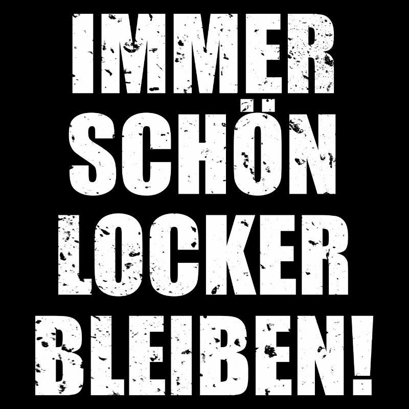 Immer Schön Locker Bleiben