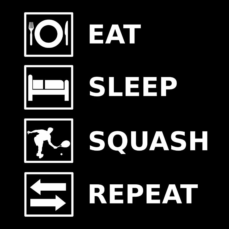 Eat Sleep Squash Repeat