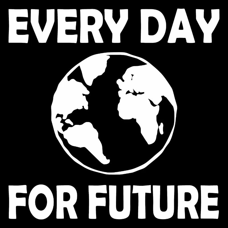 Every day for future