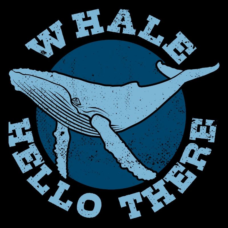 Whale Hello There - Whale - Humpback Whale - Marine Mammal