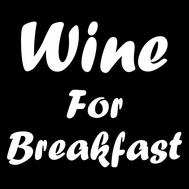 Wine for breakfast