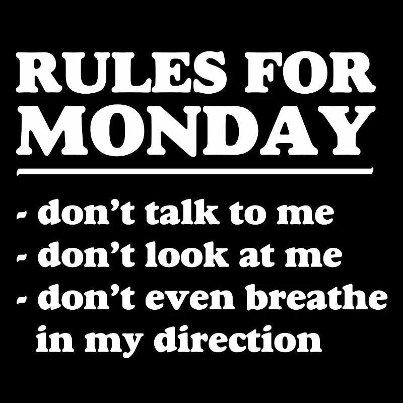 rules for monday