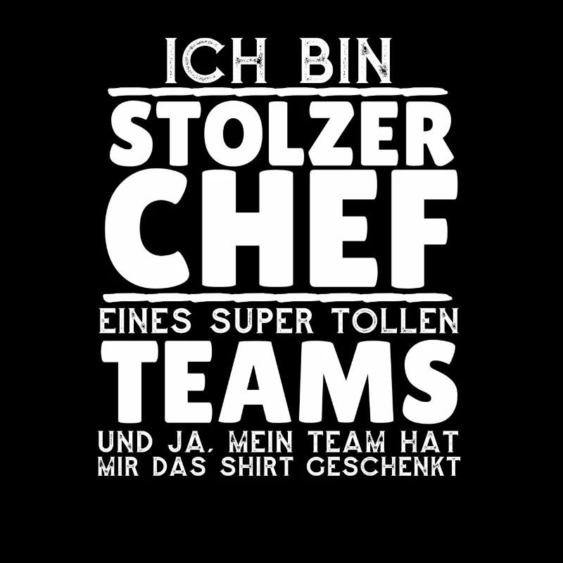 Ich bin stolzer Chef