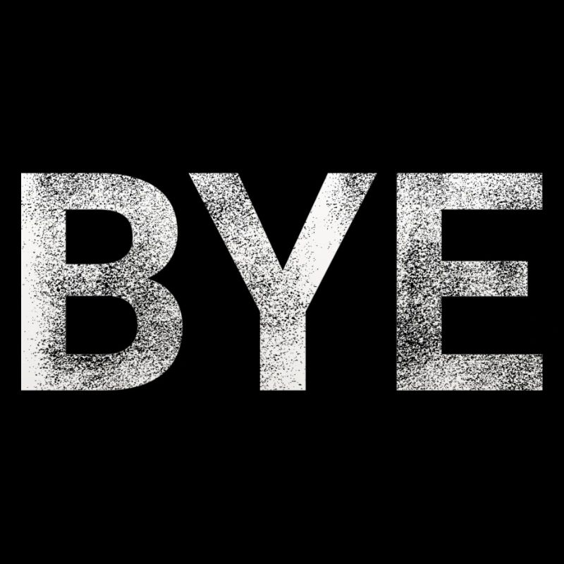 BYE