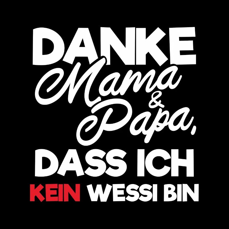 Danke Mama Papa dass ich kein Wessi bin Geschenk