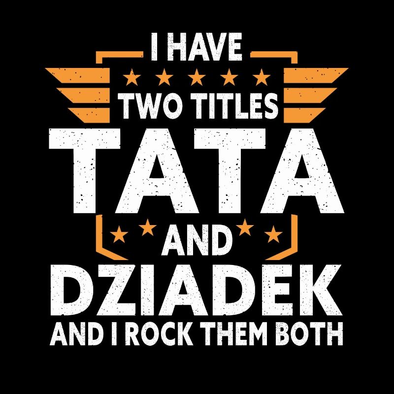 Ich bin A Dziadek Dziadzia Dziadziu Tata Polen Polnisch