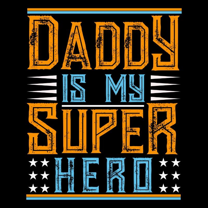 Daddy Is My Super Hero