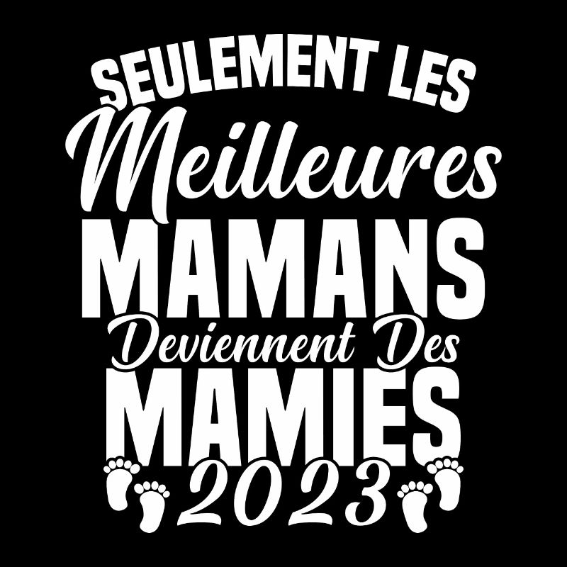 Les Meilleures Mamans Deviennent des Mamie 2023