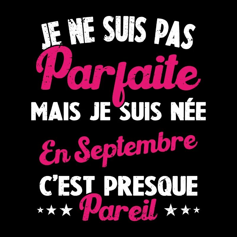 Anniversaire - Pas Parfaite Mais Née en Septembre