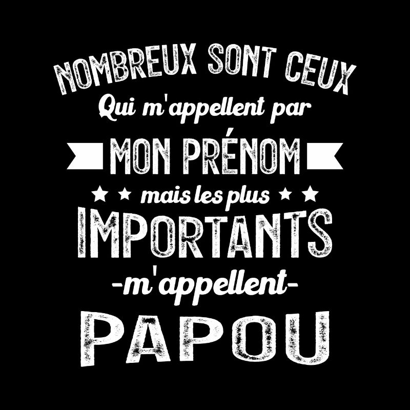 Les Plus Importants M'appellent Papou Cadeau Papi